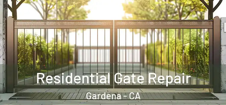 Residential Gate Repair Gardena - CA
