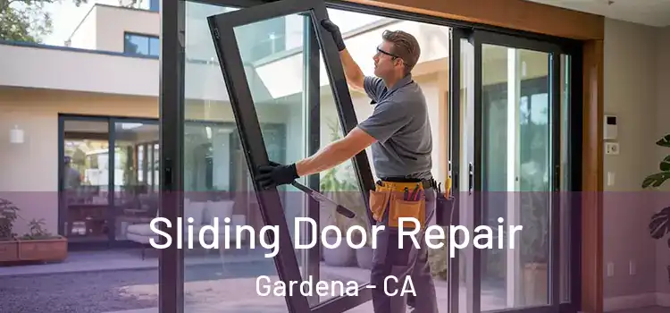 Sliding Door Repair Gardena - CA
